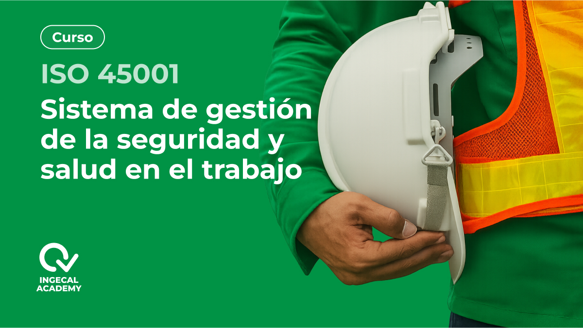 Curso de  ISO 45001 Sistema de gesti&oacute;n de la SST
