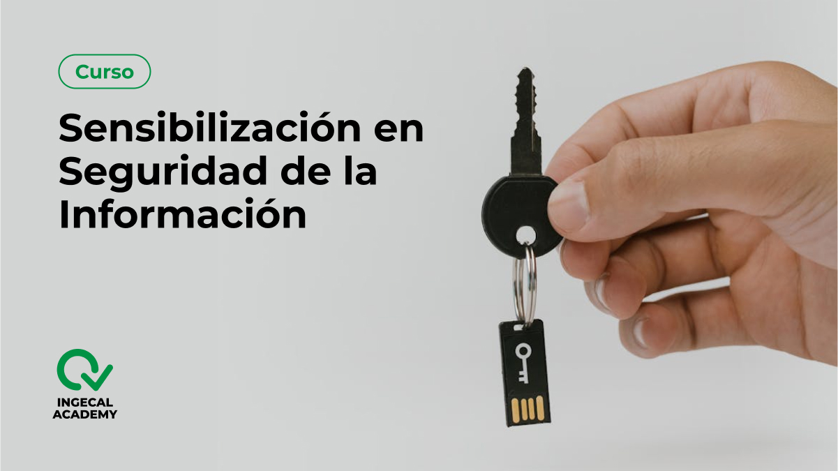 Curso de  Sensibilizaci&oacute;n en Seguridad de la Informaci&oacute;n
