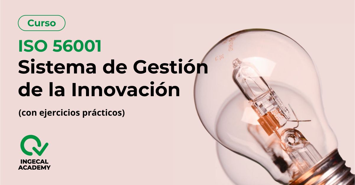 Curso de  ISO 56001 Innovaci&oacute;n con ejercicios pr&aacute;cticos