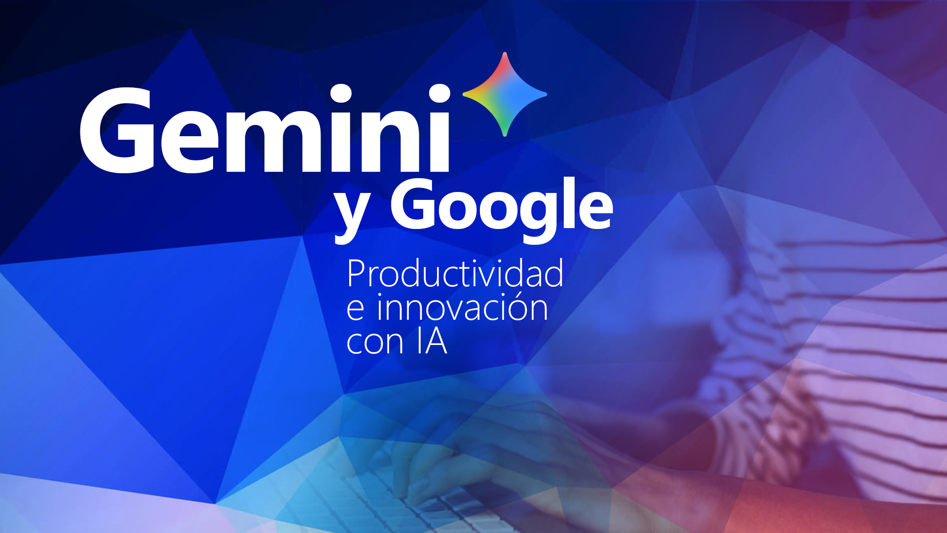 Curso de  Gemini y Google: productividad e innovaci&oacute;n con IA
