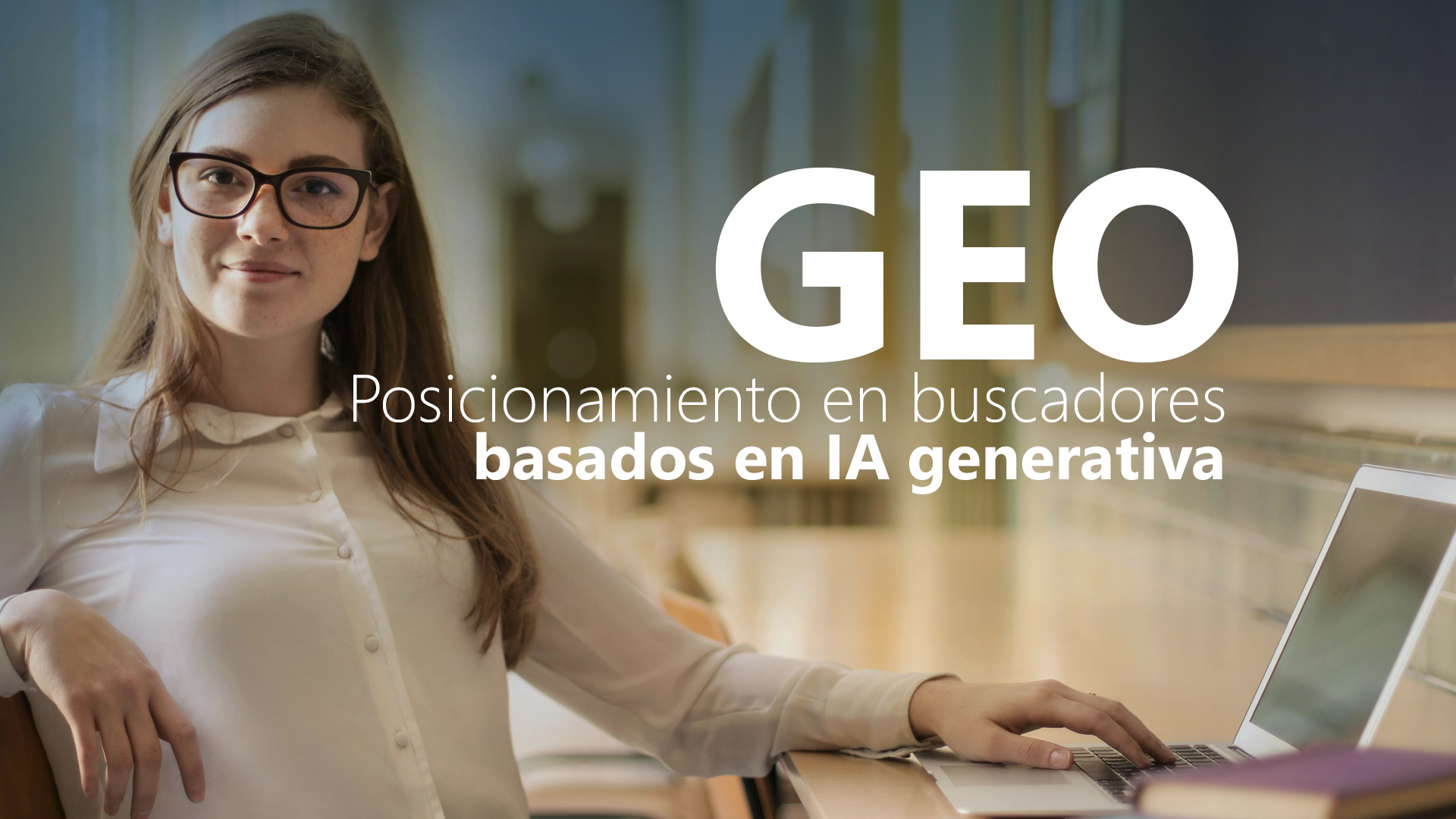 Curso de  GEO: posicionamiento en buscadores con IA