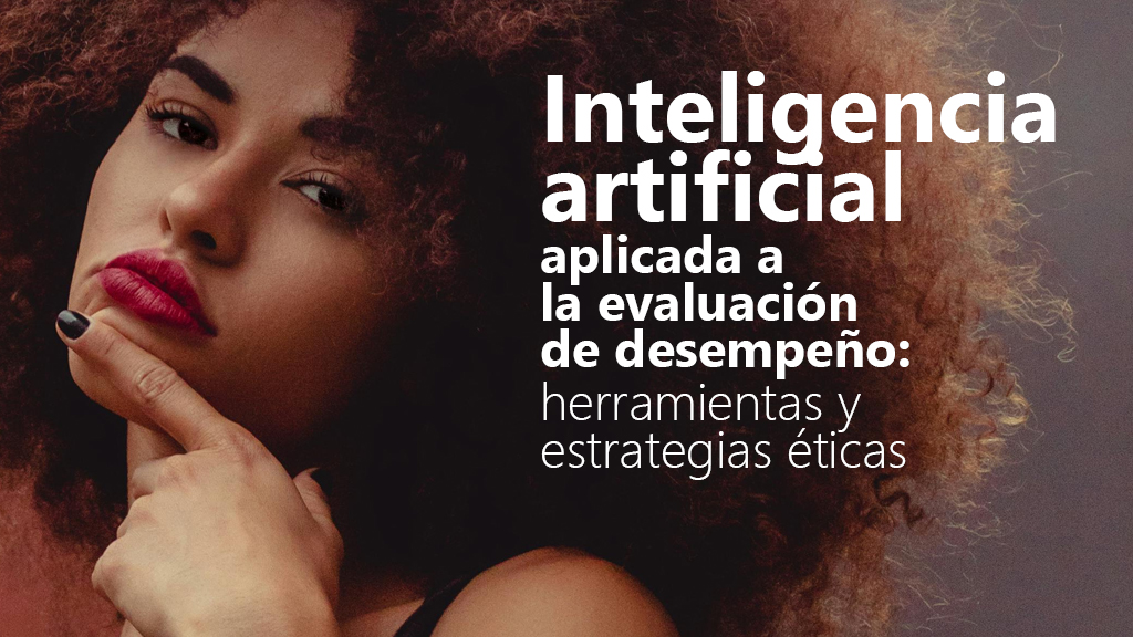 Curso de  IA aplicada a la evaluaci&oacute;n de desempe&ntilde;o
